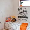 Less Monday More Summer - Dana Decals