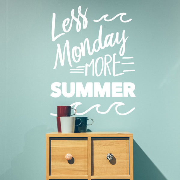 Less Monday More Summer - Dana Decals