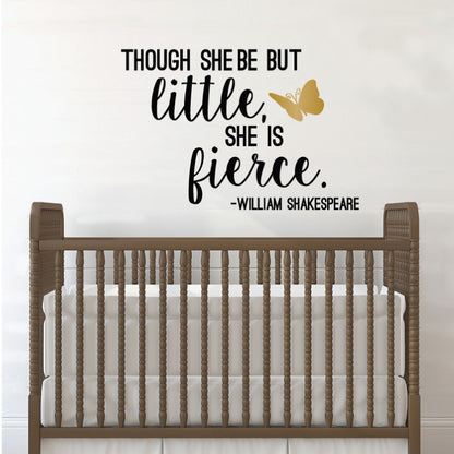 Little But Fierce- William Shakespeare Quote Decal - Dana Decals