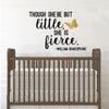 Little But Fierce- William Shakespeare Quote Decal - Dana Decals