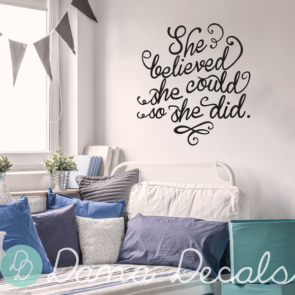 She Believed She Could So She Did - Dana Decals