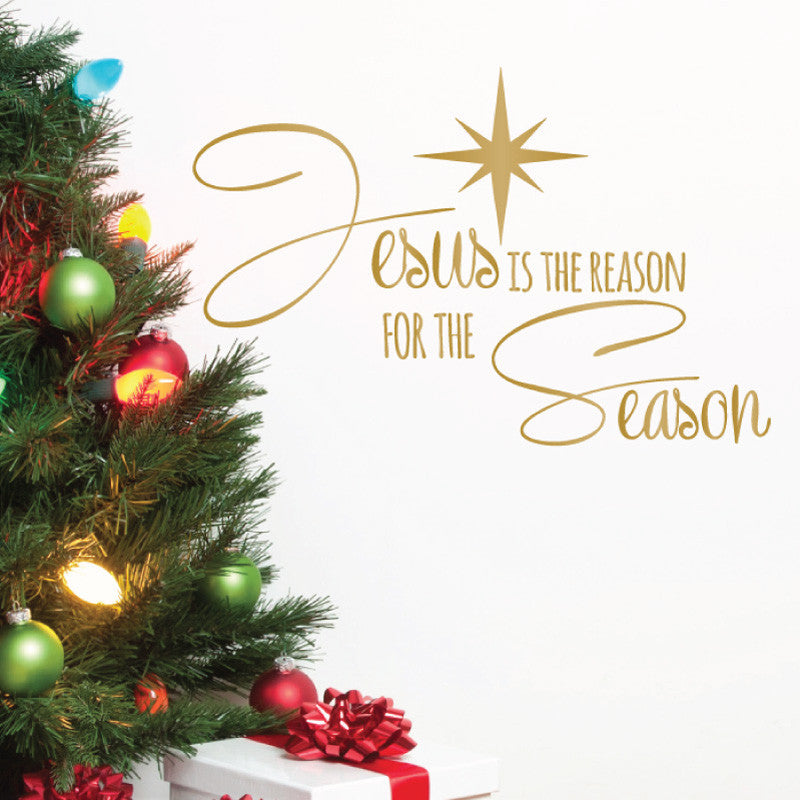 Jesus is the Reason for the Season Christmas Quote - Dana Decals