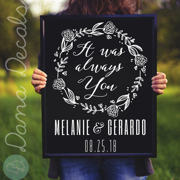 It Was Always You Wedding or Anniversary Decal - Dana Decals