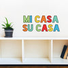 Mi Casa Su Casa Quote - Dana Decals