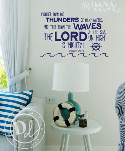 The Lord is Mighty Psalm 93:4 - Dana Decals