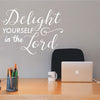 Delight Yourself in the Lord Psalm Verse - Dana Decals