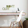 Don't Quit Do It - Dana Decals