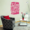 Follow Your Heart Quote Sign - Dana Decals