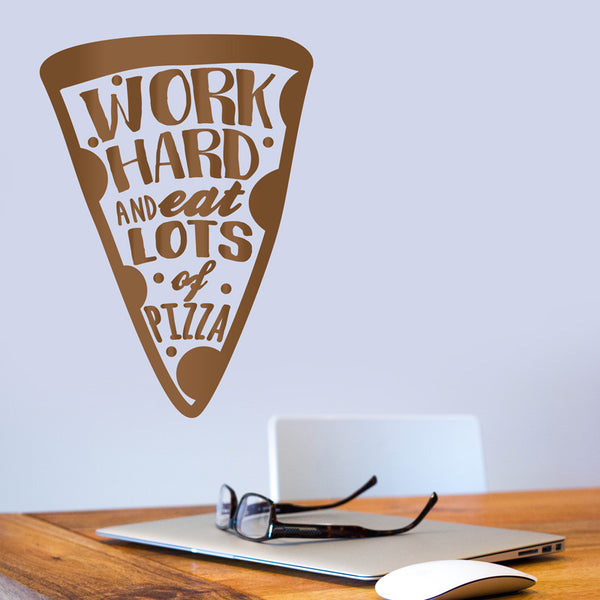 Work Hard Eat Lots of Pizza - Dana Decals