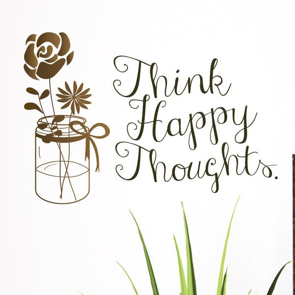 Think Happy Thoughts Mason Jar with Flowers - Dana Decals