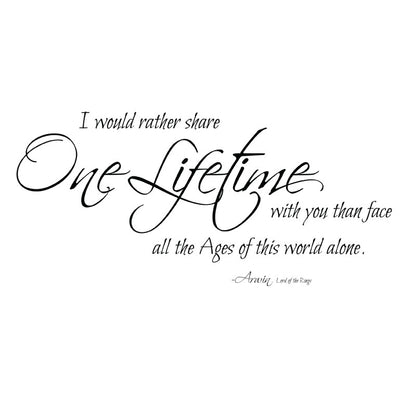 One Lifetime Arwen Quote - Dana Decals
