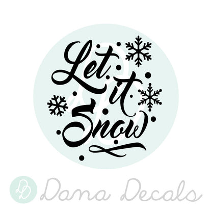 Let it Snow - Dana Decals
