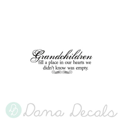 Grandchildren Fill our Hearts - Dana Decals
