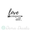 Love Conquers All Arrow Quote - Dana Decals