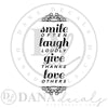 Smile Often Laugh Loudly Give Thanks Love Others - Dana Decals