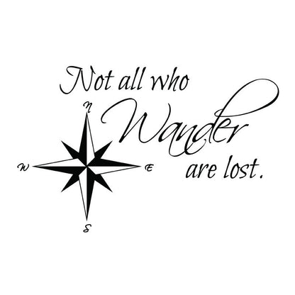 Not all Who Wander Are Lost Quote - Dana Decals