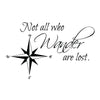 Not all Who Wander Are Lost Quote - Dana Decals