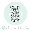 Look How They Shine for You - Dana Decals