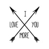 I Love You More Crossing Arrows Quote - Dana Decals