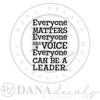 Everyone Matters Classroom Quote - Dana Decals