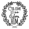 Oh Come Let Us Adore Him Quote - Dana Decals