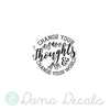 Change Your World - Dana Decals