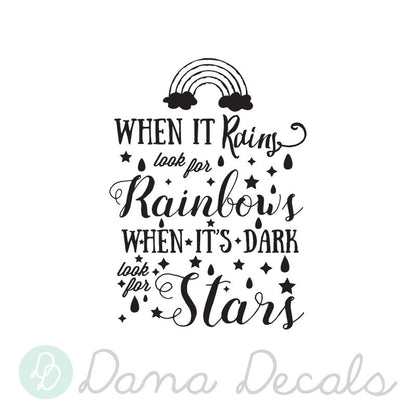 When it Rains Look for Rainbows - Dana Decals