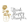 Think Happy Thoughts Mason Jar with Flowers - Dana Decals