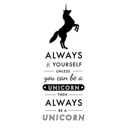 Always be a Unicorn Quote - Dana Decals