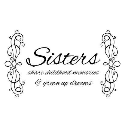 Sisters Childhood Memories Quote - Dana Decals