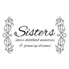 Sisters Childhood Memories Quote - Dana Decals