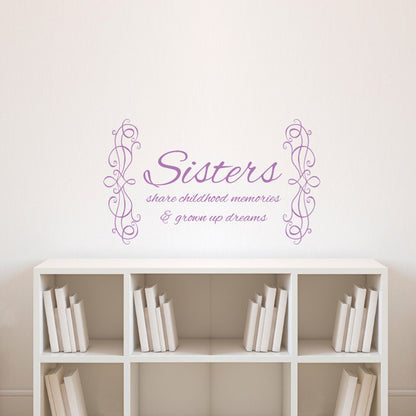 Sisters Childhood Memories Quote - Dana Decals
