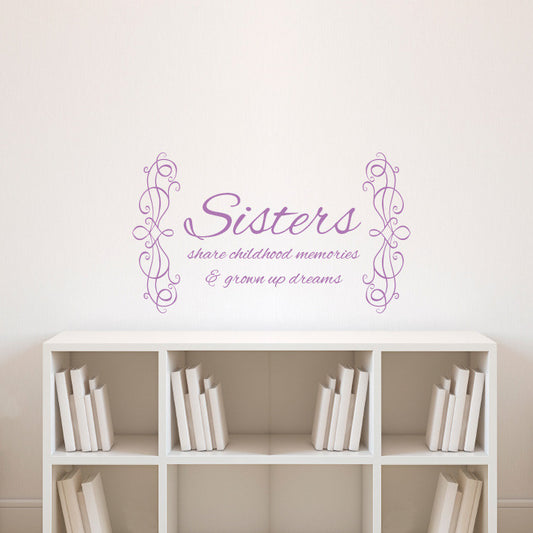 Sisters Childhood Memories Quote - Dana Decals