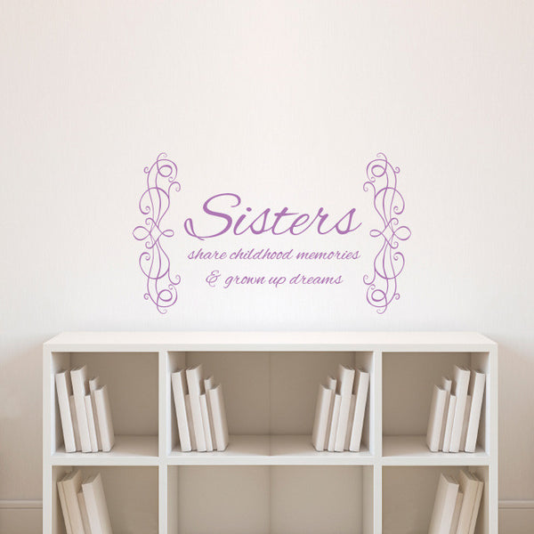 Sisters Childhood Memories Quote - Dana Decals