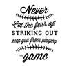 Fear of Striking Out Quote - Dana Decals