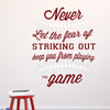 Fear of Striking Out Quote - Dana Decals