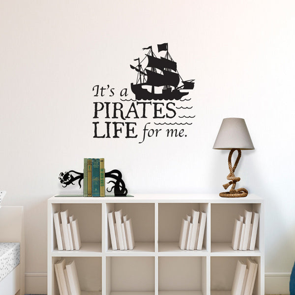 Pirates Life For Me Wall Quote with Pirate Ship - Dana Decals