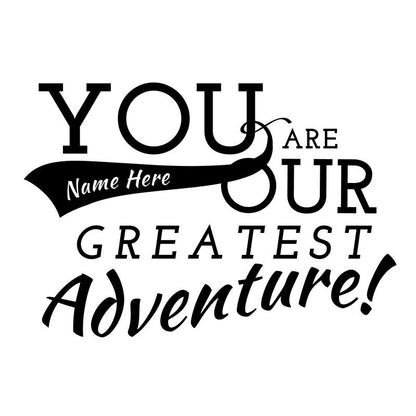 Personalized Our Adventure Quote - Dana Decals