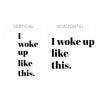 I Woke Up Like This Quote - Dana Decals