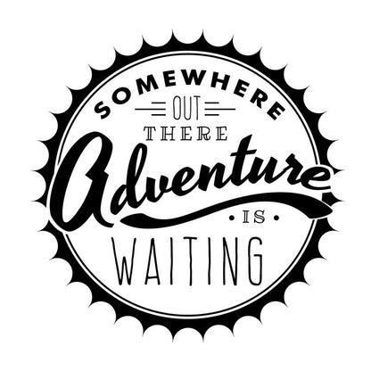 Somewhere Adventure Is Waiting Quote - Dana Decals