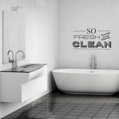 So Fresh And Clean Wall Quote Decal - Dana Decals