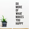 Do More Of What Makes You Happy Quote - Dana Decals