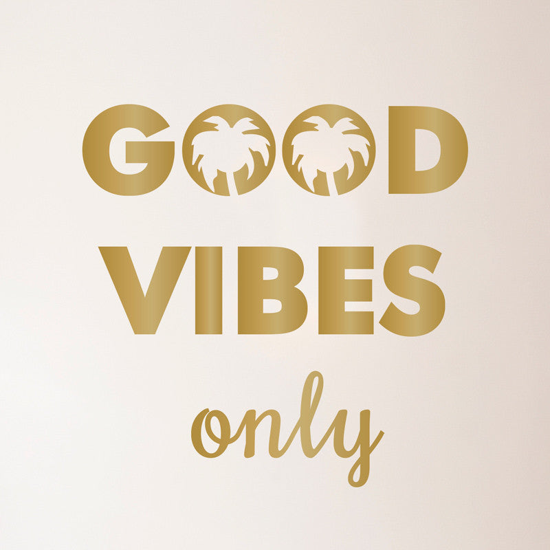 Good Vibes Only Wall Quote - Dana Decals