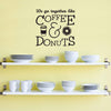 Coffee And Donuts Quote Decal - Dana Decals