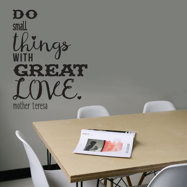 Do Small Things With Great Love - Dana Decals