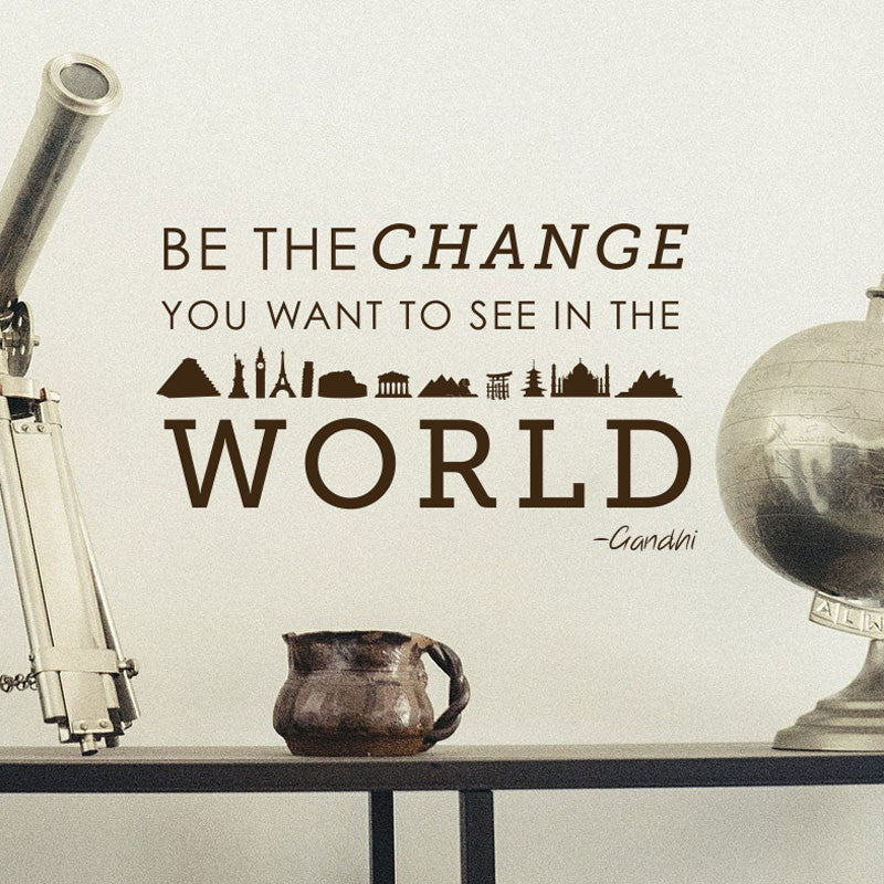 Be the Change Gandhi Quote - Dana Decals