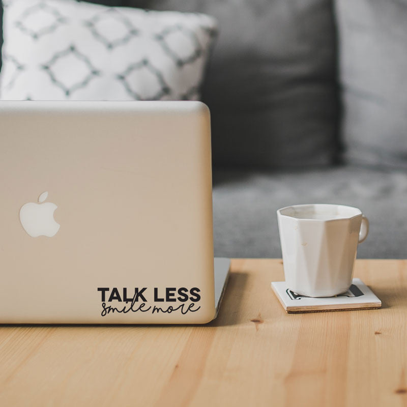 Talk Less Smile More - Dana Decals