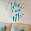 You And Me Quote - Dana Decals