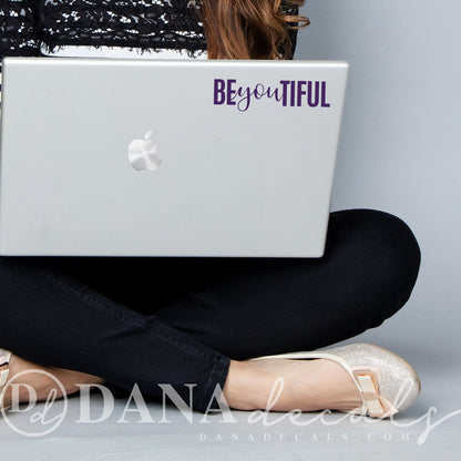 BEyouTIFUL Be You Beautiful Sticker - Dana Decals