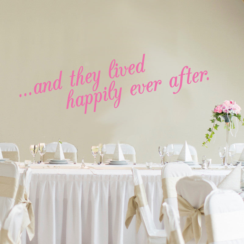 And They Lived Happily Ever After Quote - Dana Decals